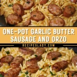 One-Pot Garlic Butter Sausage and Orzo 1 Pinterest Hidden Image